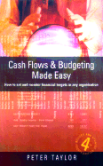 Cash Flows & Budgeting Made Easy - Taylor, Peter