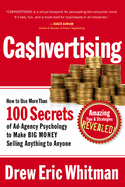 Cashvertising: How to Use More Than 100 Secrets of Ad-Agency Psychology to Make Big Money Selling Anything to Anyone