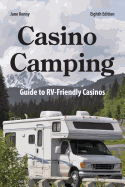 Casino Camping, 8th Edition: Guide to RV-Friendly Casinos