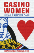 Casino Women: Courage in Unexpected Places