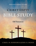 Casket Empty Bible Study: Old Testament
