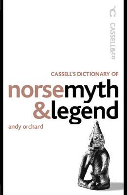 Cassell's Dictionary of Norse Myth and Legend - Orchard, Andy, and Orchard, Andrew