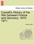 Cassell's History of the War between France and Germany. 1870-1871.