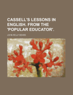 Cassell's Lessons in English. from the 'Popular Educator'.