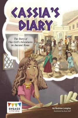 Cassia's Diary: The Story of One Girl's Adventures in Ancient Rome - Langley, Andrew