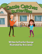 Cassie Catches Butterflies