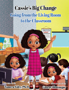 Cassie's Big Change: Going from the Living Room to the Classroom