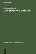 Cassiodors Variae. Literatur Und Politik Im Ostgotischen Italien