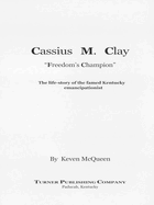 Cassius M. Clay: Freedom's Champion