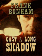 Cast a Long Shadow - Bonham, Frank