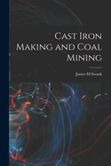 Cast Iron Making and Coal Mining