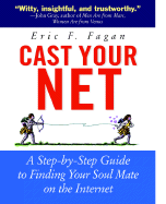 Cast Your Net: A Step-By-Step Guide to Finding Your Soulmate on the Internet