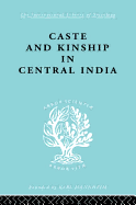 Caste and Kinship in Central India: A Study of Fiji Indian Rural Society