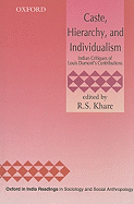 Caste, Hierarchy, and Individualism: Indian Critiques of Louis Dumont's Contributions
