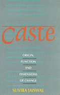 Caste: Origin, Function & Dimensions of Change