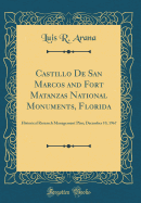 Castillo de San Marcos and Fort Matanzas National Monuments, Florida: Historical Research Management Plan; December 10, 1967 (Classic Reprint)