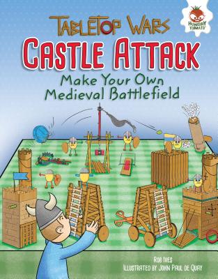 Castle Attack: Make Your Own Medieval Battlefield - Ives, Rob