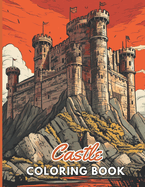 Castle Coloring Book for Adult: 100+ Unique and Beautiful Designs for All Fans