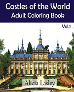 Castles of the World: Adult Coloring Book Vol.1: Castle Sketches for Coloring