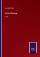 Castone Rectory: Vol. II