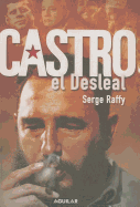 Castro, El Desleal - Raffy, Serge