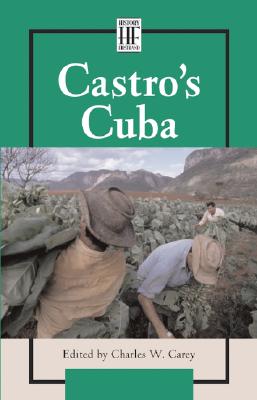 Castros Cuba - Carey, Charles W, and Hennessey, Kate