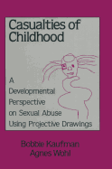 Casualties of Childhood: A Developmental Perspective on Sexual Abuse Using Projective Drawings