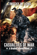Casualties to War: A Dystopian Thriller Series (A Bradley Adams Story Book 3)