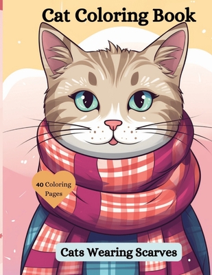 Cat Coloring Book: Cats Wearing Scarves - McGonagle, Joanne