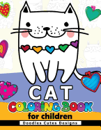Cat Coloring Book for Children: Cute Design for Boy and Girls All Ages