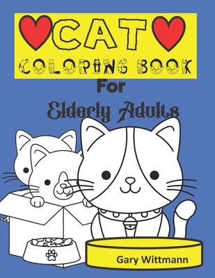 Cat Coloring Book for Elderly Adults - Wittmann, Gary