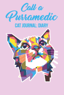 Cat Journal: Call a Purramedic: Diary Notebook adorably adorned with cats