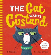 Cat Wants Custard