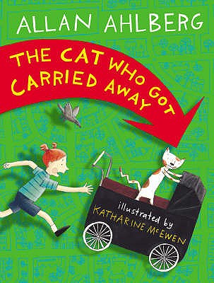 Cat Who Got Carried Away - Ahlberg Allan, and Mcewen Katharine