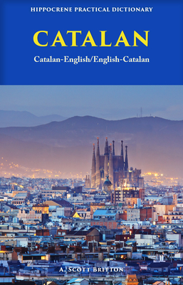 Catalan-English/ English-Catalan Practical Dictionary - Britton, A Scott