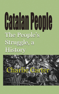 Catalan People: The People's Struggle, a History