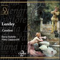 Catalani: Loreley - Agostino Ferrin (vocals); Elena Suliotis (vocals); Gianfranco Cecchele (vocals); Piero Cappuccilli (vocals);...