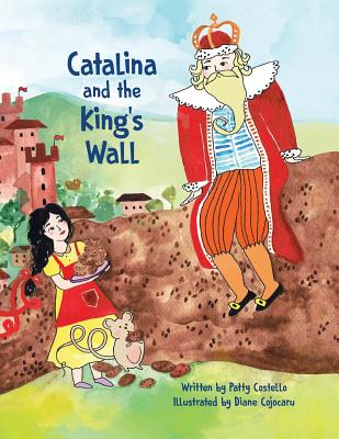 Catalina and the King's Wall - Costello, Patricia