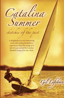 Catalina Summer - Lefebvre, Gil, and Lefebvre, Marcia (Editor)