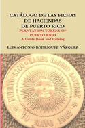 Catalogo De Las Fichas De Haciendas De Puerto Rico
