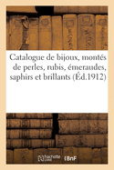 Catalogue de Bijoux, Mont?s de Perles, Rubis, ?meraudes, Saphirs Et Brillants: Colliers de 43 Perles Fines, Sautoir d'Environ 310 Perles, Argenterie