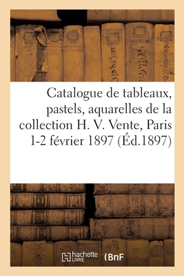 Catalogue de Tableaux Modernes, Pastels, Aquarelles, Dessins, Sculptures - Roger-Mil?s, L?on, and Petit, Georges