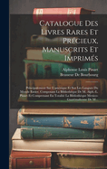 Catalogue Des Livres Rares Et Precieux, Manuscrits Et Imprimes: Principalement Sur L'Amerique Et Sur Les Langues Du Monde Entier, Composant La Bibliotheque de M. Alph.-L. Pinart Et Comprenant En Totalite La Bibliotheque Mexico-Guatemalienne de M...