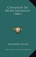 Catalogue Du Musee Sauvageot (1861)