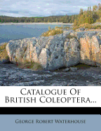 Catalogue of British Coleoptera...