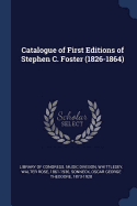 Catalogue of First Editions of Stephen C. Foster (1826-1864)