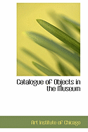 Catalogue of Objects in the Museum