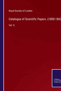 Catalogue of Scientific Papers. (1800-1863): Vol. II.