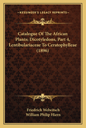 Catalogue of the African Plants; Dicotyledons, Part 4, Lentibulariaceae to Ceratophylleae (1896)