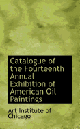 Catalogue of the Fourteenth Annual Exhibition of American Oil Paintings